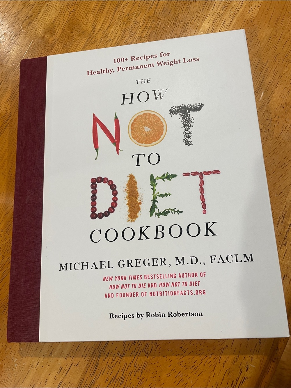 How Not To Diet Cookbook by Michael Gregor MD